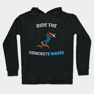 Ride the concrete waves. (Black) Skate Hoodie